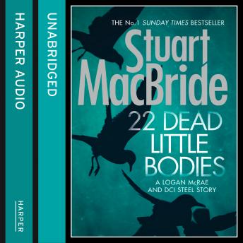 22 Dead Little Bodies (A Logan and Steel short novel)