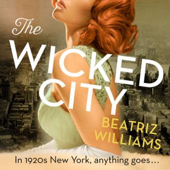 Wicked City, Audio book by Beatriz Williams