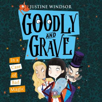 Goodly and Grave in a Case of Bad Magic