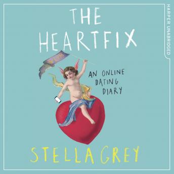 The Heartfix: An Online Dating Diary