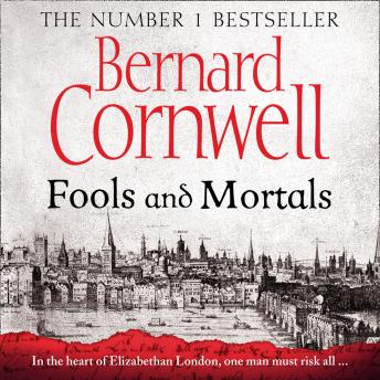 Fools and Mortals, Audio book by Bernard Cornwell