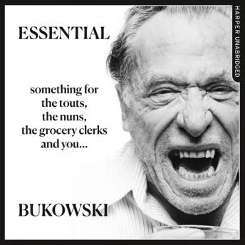 Essential Bukowski: Poetry, Audio book by Charles Bukowski