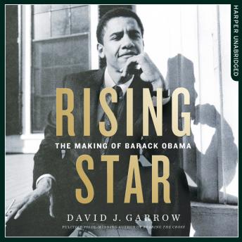 Rising Star: The Making of Barack Obama, David J. Garrow