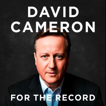 Listen Best Audiobooks Politics For the Record by David Cameron Free Audiobooks App Politics free audiobooks and podcast
