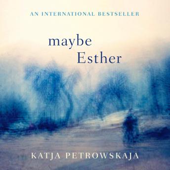 Download Maybe Esther by Katja Petrowskaja