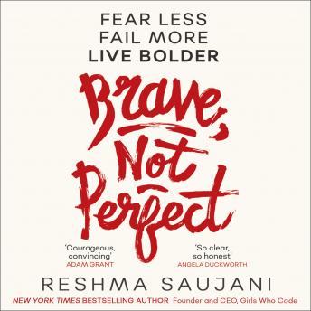 Listen Free to Brave, Not Perfect by Reshma Saujani with a Free Trial.