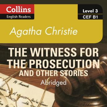 Witness for the Prosecution and other stories: B1, Audio book by Agatha Christie