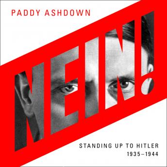 Download Nein!: Standing up to Hitler 1935–1944 by Paddy Ashdown