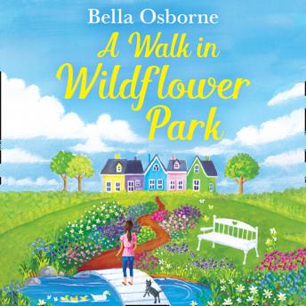 Walk in Wildflower Park, Audio book by Bella Osborne