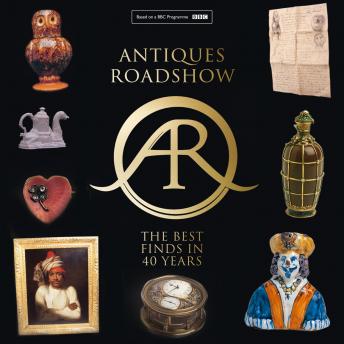 Download Antiques Roadshow: 40 Years of Great Finds by Paul Atterbury, Marc Allum