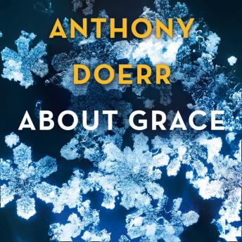 Download About Grace by Anthony Doerr