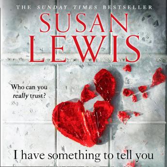 I Have Something to Tell You, Audio book by Susan Lewis