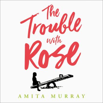 The Trouble with Rose