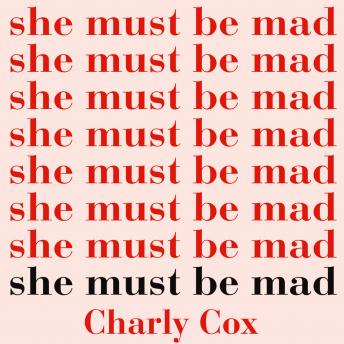 She Must Be Mad by Charly Cox audiobooks free trial ipad | fiction and literature