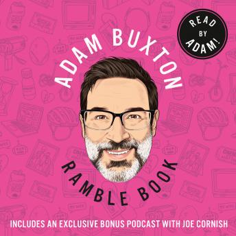 Download Ramble Book: Musings on Childhood, Friendship, Family and 80s Pop Culture by Adam Buxton