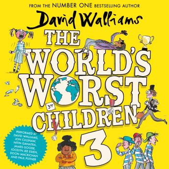 World’s Worst Children 3, Audio book by David Walliams