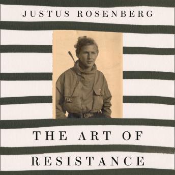 The Art of Resistance: My Four Years in the French Underground (Written by Justus Rosenberg) episode artwork