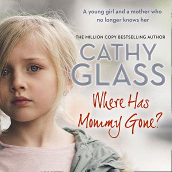 Where Has Mommy Gone?: When there is nothing left but memories…