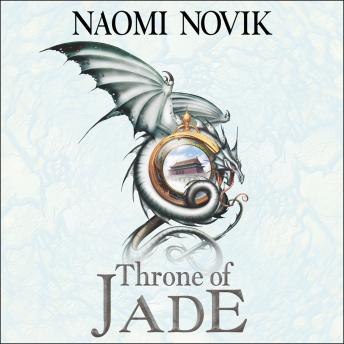 Throne of Jade, Audio book by Naomi Novik