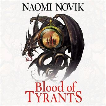 Download Blood of Tyrants by Naomi Novik