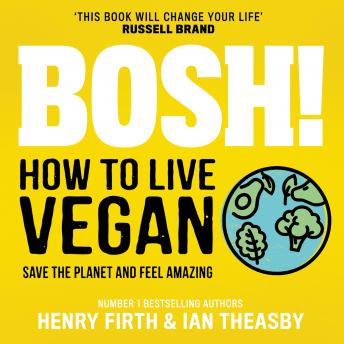 BOSH How to Live Vegan