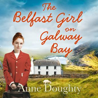 Belfast Girl on Galway Bay, Audio book by Anne Doughty