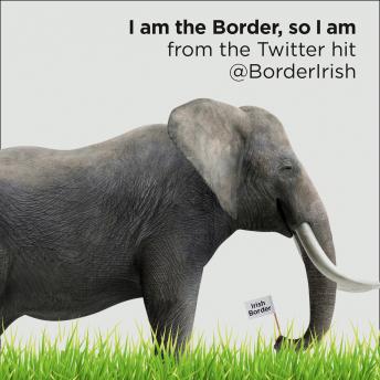 Download Best Audiobooks Satire and Parody I Am the Border, So I Am by @borderirish Free Audiobooks Download Satire and Parody Listen Best Audiobooks Satire and Parody I Am the Border, So I Am by @borderirish Free Audiobooks Download Satire and Parody free audiobooks and podcast