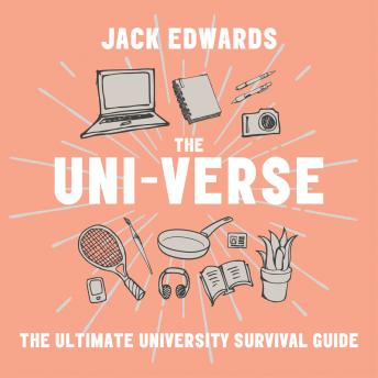 Ultimate University Survival Guide: The Uni-Verse, Audio book by Jack Edwards