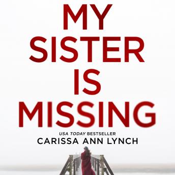 My Sister is Missing, Carissa Ann Lynch