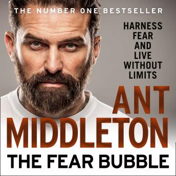 Listen Best Audiobooks Sports and Recreation The Fear Bubble: Harness Fear and Live Without Limits by Ant Middleton Free Audiobooks Sports and Recreation free audiobooks and podcast