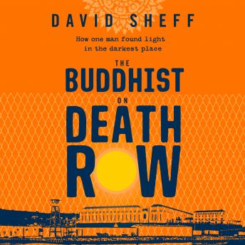 Listen The Buddhist on Death Row By David Sheff Audiobook audiobook