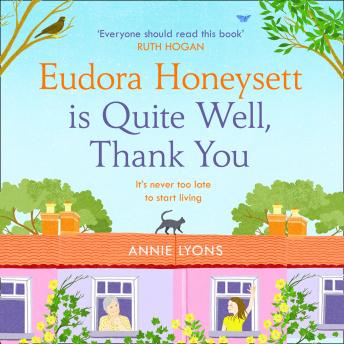 Eudora Honeysett is Quite Well, Thank You, Audio book by Annie Lyons