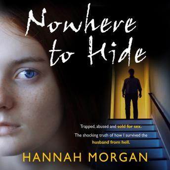 Nowhere to Hide: Trapped, abused and sold for sex