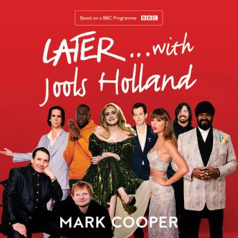 Later ... With Jools Holland: 30 Years of Music, Magic and Mayhem