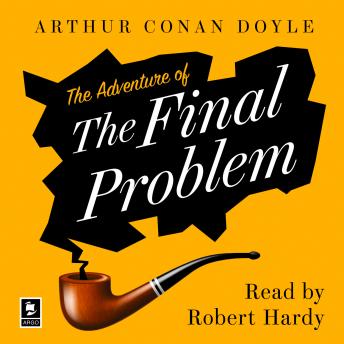 The Adventure of the Final Problem: A Sherlock Holmes Adventure