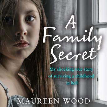Family Secret: My Shocking True Story of Surviving a Childhood in Hell sample.