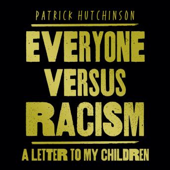 Everyone Versus Racism: A Letter to My Children