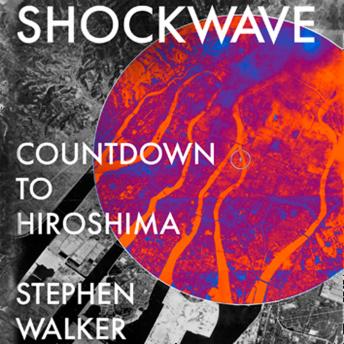 Shockwave: Countdown to Hiroshima, Stephen Walker