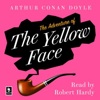 The Adventure of the Yellow Face: A Sherlock Holmes Adventure