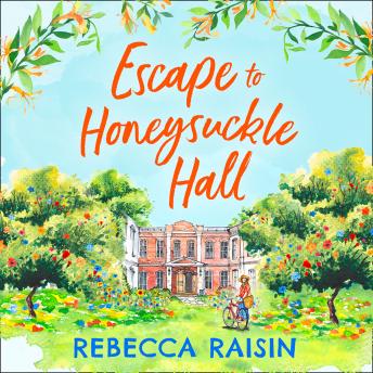 Escape to Honeysuckle Hall, Rebecca Raisin