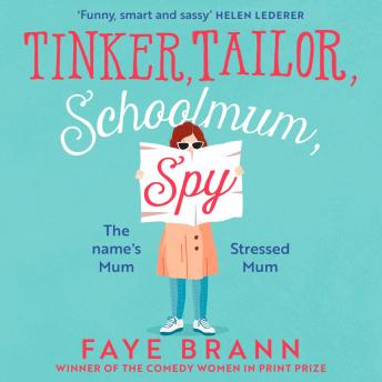 Tinker, Tailor, Schoolmum, Spy