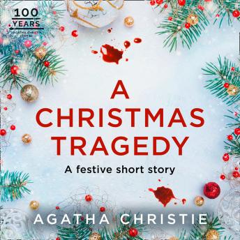 Christmas Tragedy: A Miss Marple Short Story, Audio book by Agatha Christie
