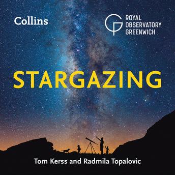 Download Collins Stargazing: Beginners guide to astronomy by Tom Kerss, Collins Astronomy, Radmila Topalovic