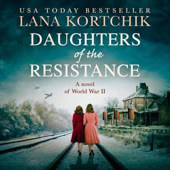 Daughters of the Resistance, Lana Kortchik