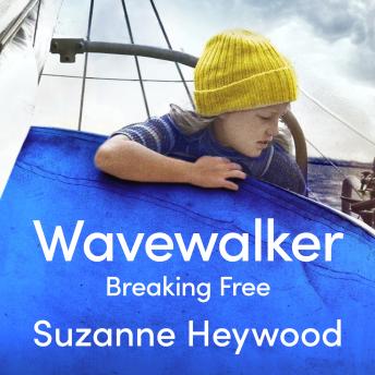 Download Wavewalker: Breaking Free by Suzanne Heywood