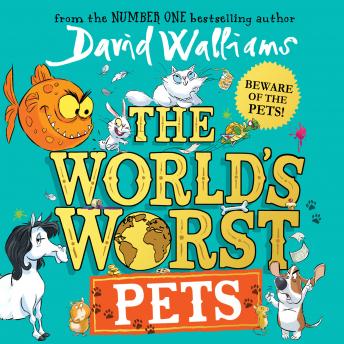 World’s Worst Pets, Audio book by David Walliams