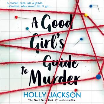 Good Girl's Guide to Murder, Audio book by Holly Jackson