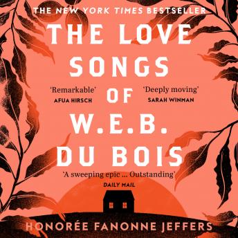 The Love Songs of W.E.B. Du Bois by Honorée Fanonne Jeffers audiobooks free mp4 online | fiction and literature