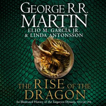 The Rise of the Dragon: An Illustrated History of the Targaryen Dynasty (By George R.R. Martin, Elio M. Garcia Jr., Linda Antonsson) episode artwork