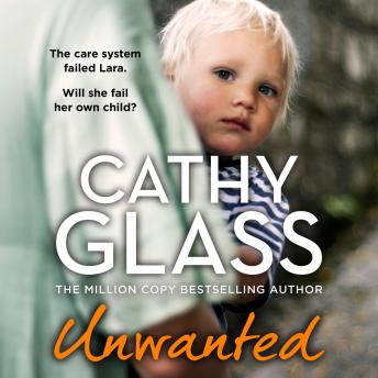 Unwanted: The care system failed Lara. Will she fail her own child?